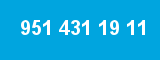 951 431 19 11